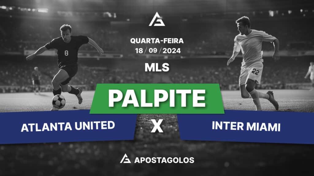 Palpite: Atlanta Utd x Inter Miami