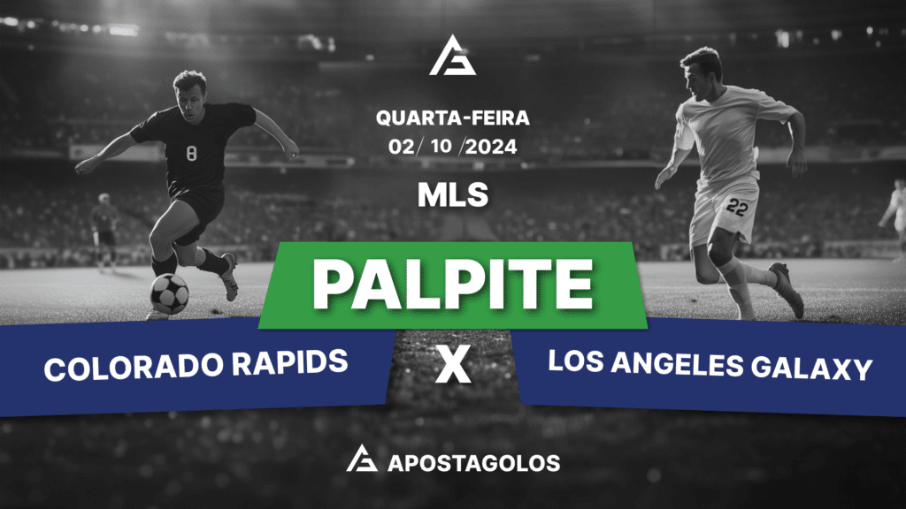 Palpite: Colorado Rapids x Los Angeles Galaxy