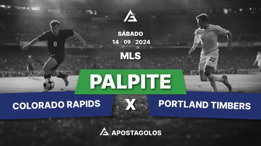 Palpite: Colorado Rapids x Portland Timbers