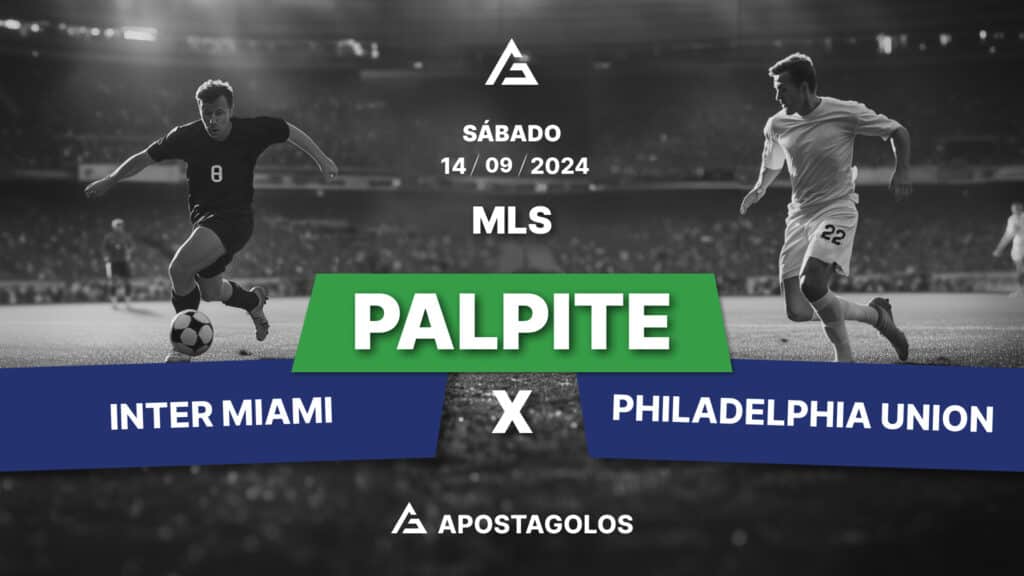 Palpite: Inter Miami CF x Philadelphia Union