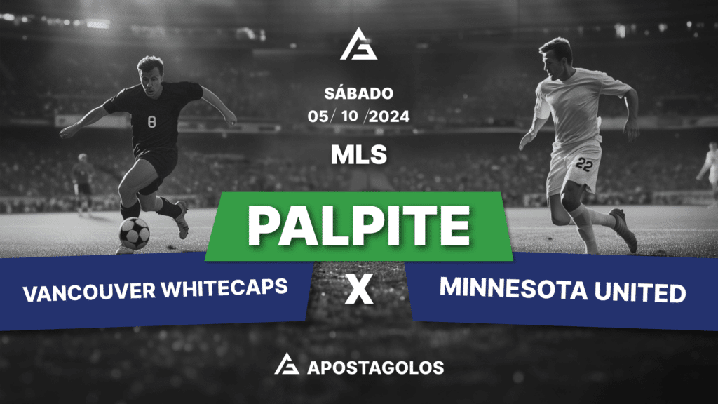 Palpite: Vancouver Whitecaps x Minnesota United